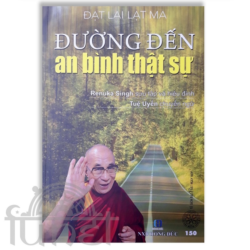 Đường Đến An Bình Thật Sự - Đạt Lai Lạt Ma (Đạo Phật Ngày Nay)